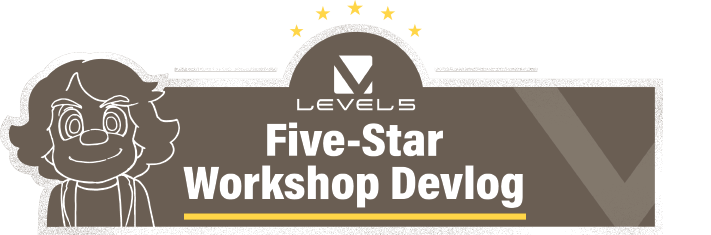 Five-Star Workshop Devlog